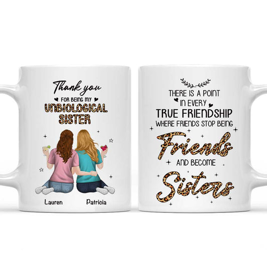 Stop Being Friends And Become Sisters - Personalized Custom Coffee Mug