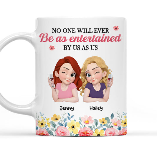 No One Entertained As Us - Personalized Custom Coffee Mug