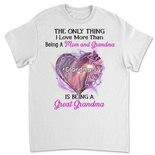 Being A Great Grandma - Personalized Custom Shirt