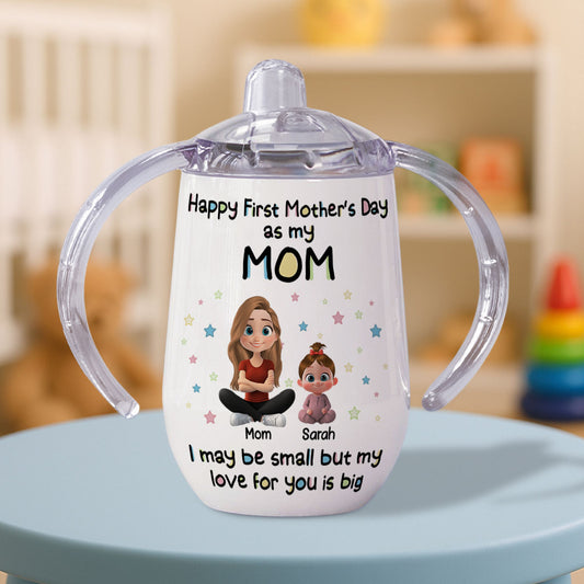 Our First Mother Day - Personalized Custom Sippy Cup With Handles