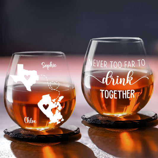 Never Too Far To Drink Together Ver 2 - Personalized Custom Wine Glass