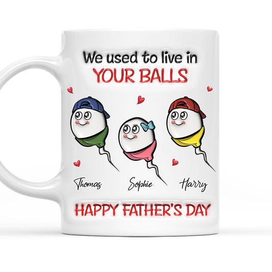 We Used To Live In Yours - Personalized Custom 3D Inflated Effect Mug