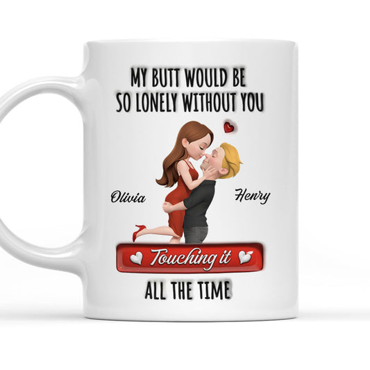 Without You Touching All The Time - Personalized Custom 3D Inflated Effect Mug