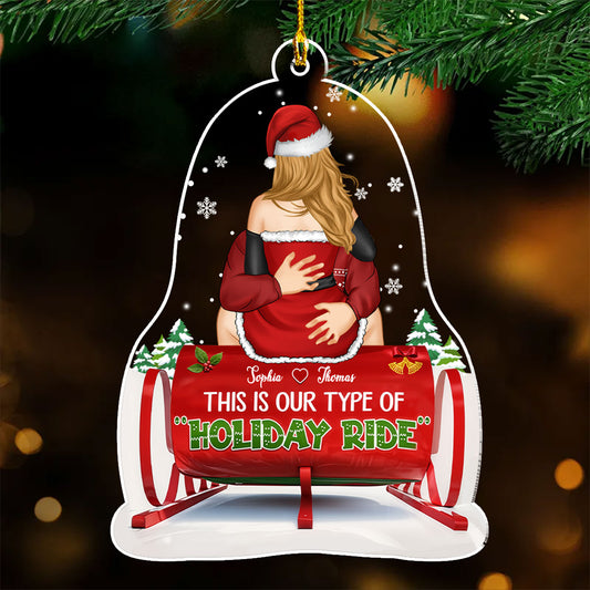 This Is Our Type Of Holiday Ride - Personalized Custom Acrylic Ornament