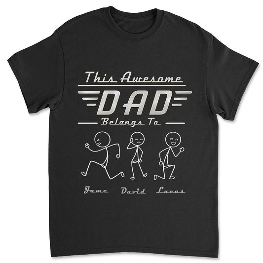 Daddy Belongs To - Personalized Custom Shirt