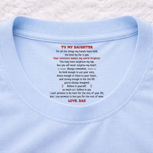 Your Existence Makes My World Brighter - Personalized Custom Inside Neck Print T-Shirt