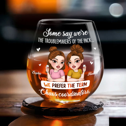 We Are Chaos Orchestrators - Personalized Custom Wine Glass