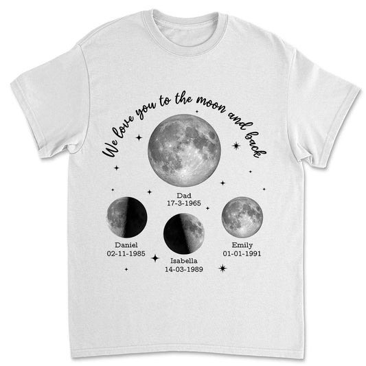Moon Phase We Love You To The Moon And Back - Personalized Custom Shirt