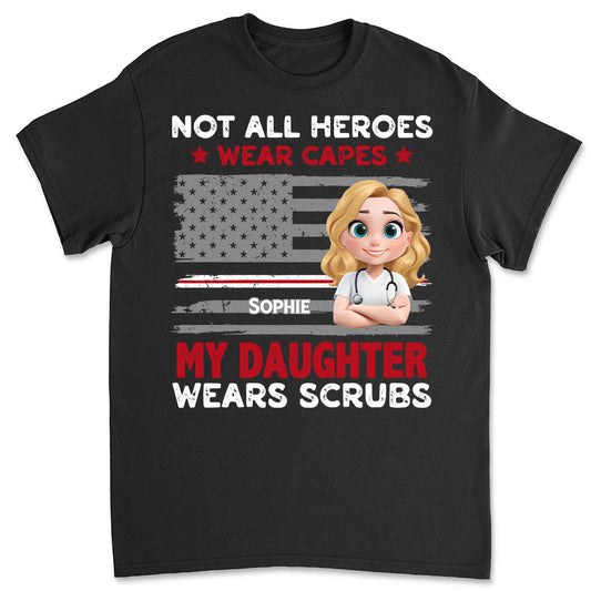 Not All Heroes Wear Capes - Personalized Custom Shirt