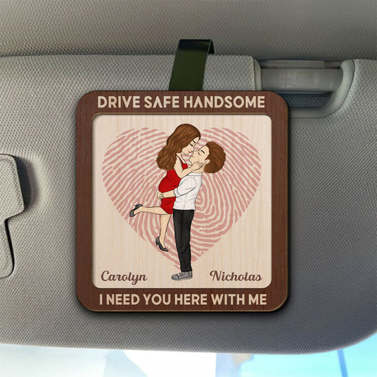 Drive Safe Handsome - Personalized Custom Car Visor Clip