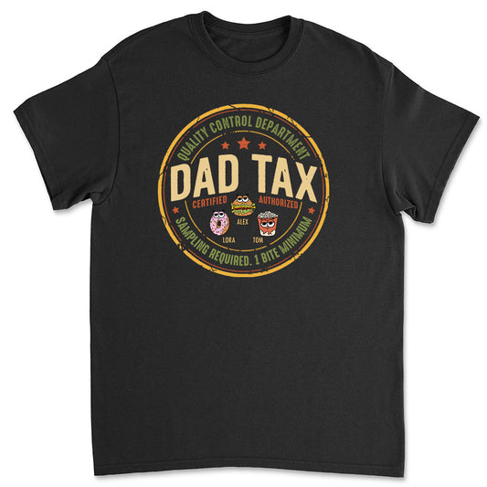 Quality Control Department Dad Tax - Personalized Custom Shirt