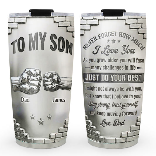 To My Son I Believe In You - Personalized Custom 3D Effect Tumbler
