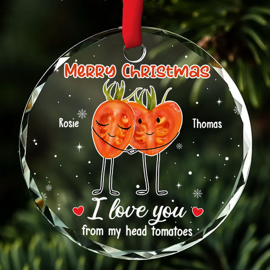 I Love You From My Head Tomatoes - Personalized Custom Glass Ornament