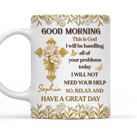 Good Morning This Is God - Personalized Custom 3D Effect Mug