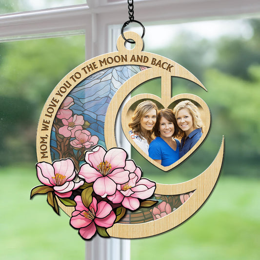 Love You The Moon And Back - Personalized Custom Suncatcher