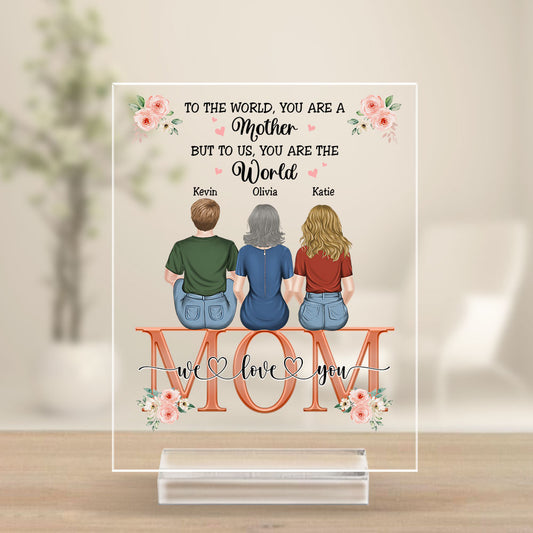You Are The World To Us - Personalized Custom Acrylic Plaque With Base