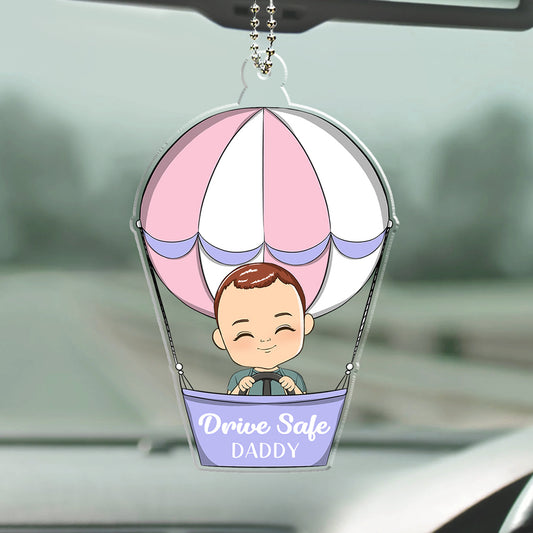 Drive Hot Air Balloon Safe Daddy - Personalized Acrylic Car Ornament