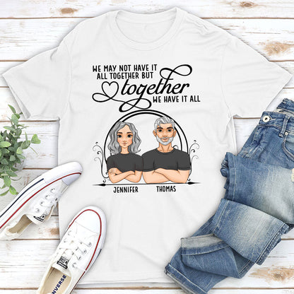 Have It All Together - Personalized Custom Classic T-shirt