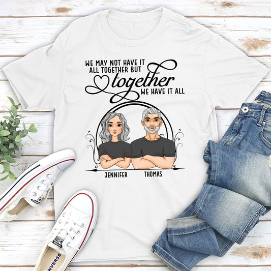 Have It All Together - Personalized Custom Classic T-shirt