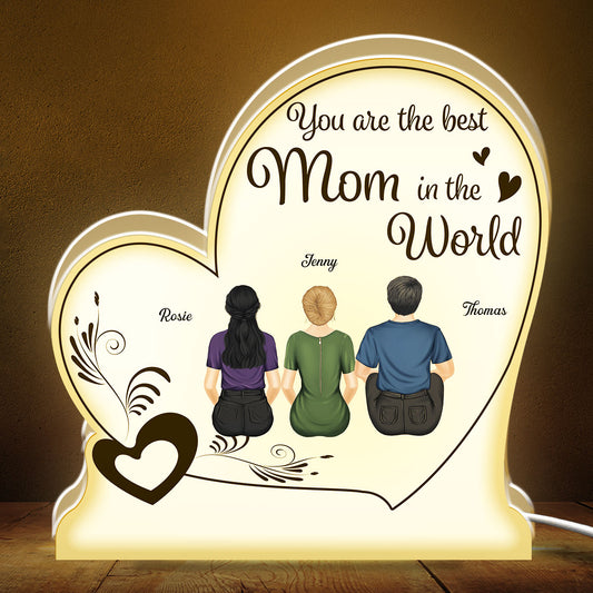 You Are The Best Mom In The World - Personalized Custom Light Box