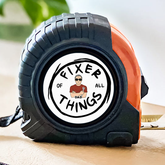 Fixer Of Things - Personalized Custom Tape Measure