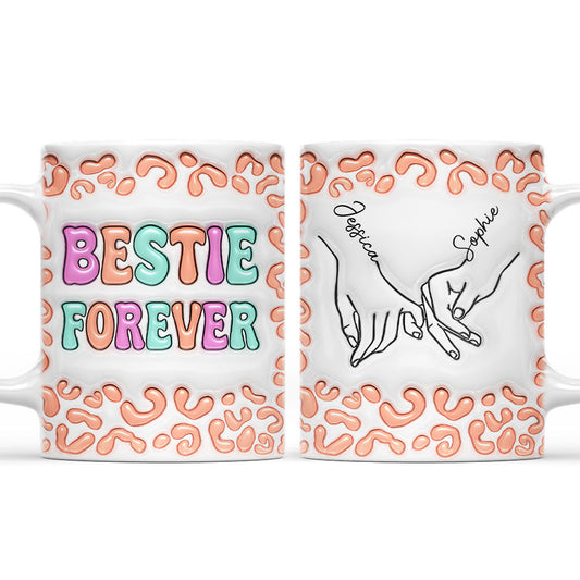 Bestie Forever - Personalized Custom 3D Inflated Effect Mug