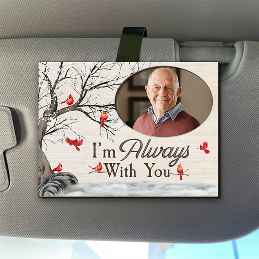 Always With You - Personalized Custom Car Visor Clip