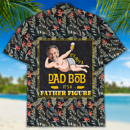 It Is A Father Figure - Personalized Custom Hawaiian Shirt