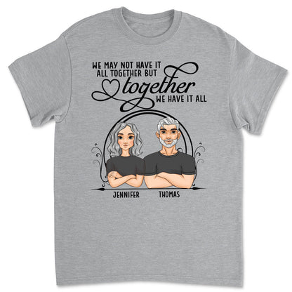 Have It All Together - Personalized Custom Classic T-shirt