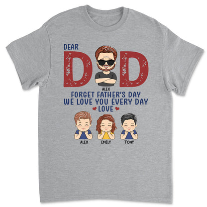 Forget Father’s Day - Personalized Custom Classic T-shirt