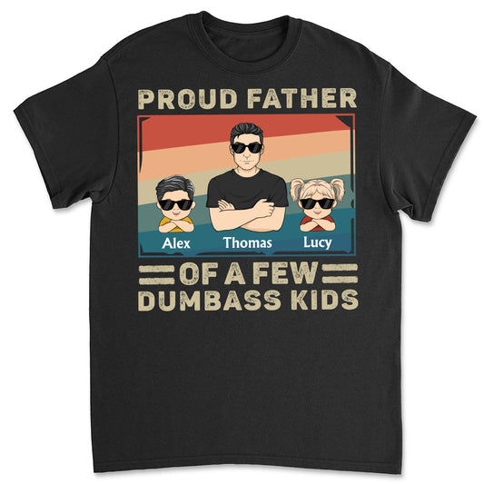 Proud Father Of A Few Baby - Personalized Custom Shirt
