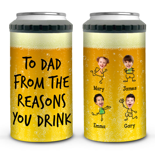 To Dad From The Reasons You Drink - Personalized Custom Can Cooler Tumbler