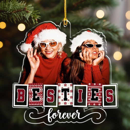 Custom Photo Bestie Forever - Personalized Custom Acrylic Ornament