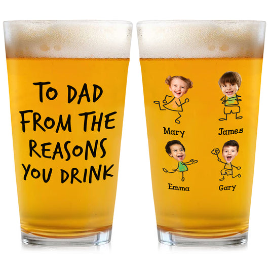 To Dad From The Reason You Drink - Personalized Custom Beer Glass