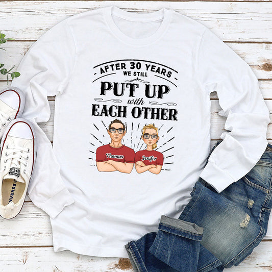 After Years Put Up With Each Other - Personalized Custom Long Sleeve T-shirt