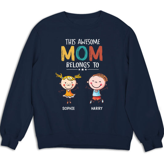 This Awesome Mom Belongs To - Personalized Custom Sweatshirt