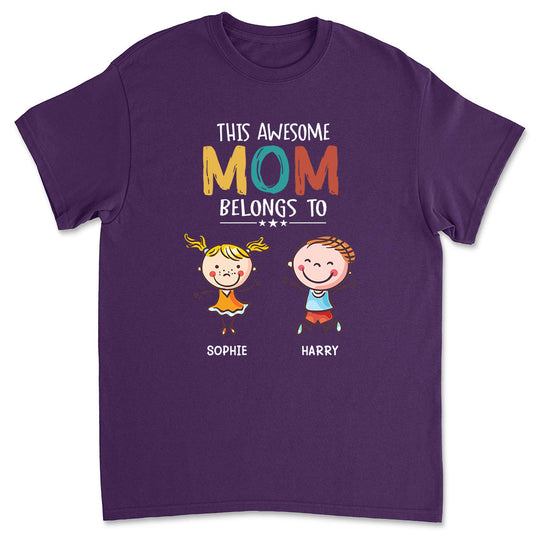 This Awesome Mom Belongs To - Personalized Custom Unisex T-shirt