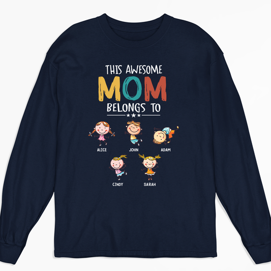 This Awesome Mom Belongs To - Personalized Custom Long Sleeve T-shirt