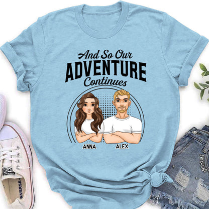 Adventure Continues - Personalized Custom Women's T-shirt