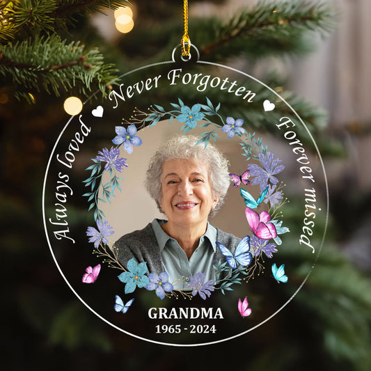 Always Loved And Never Forgotten - Personalized Custom Acrylic Ornament