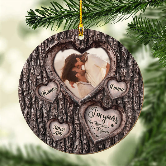 I Am Yours No Returns Or Refunds - Personalized Custom Wood Ornament