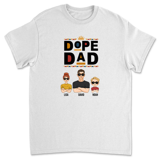 Dope Dad - Personalized Custom Shirt