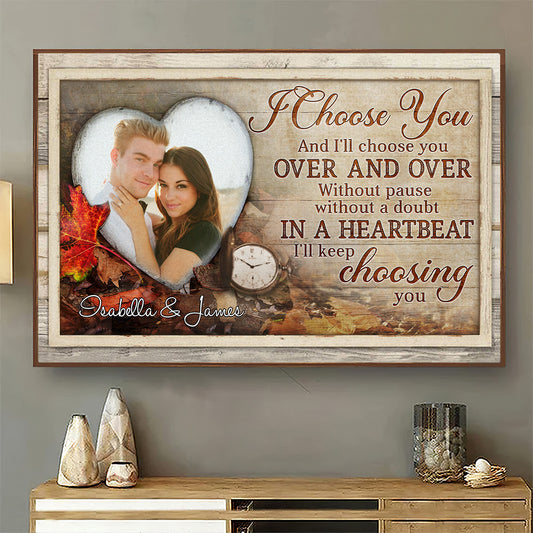 I Will Choose You - Personalized Custom Poster