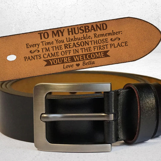 Everytime You Unbuckle Remember - Personalized Engraved Leather Belt