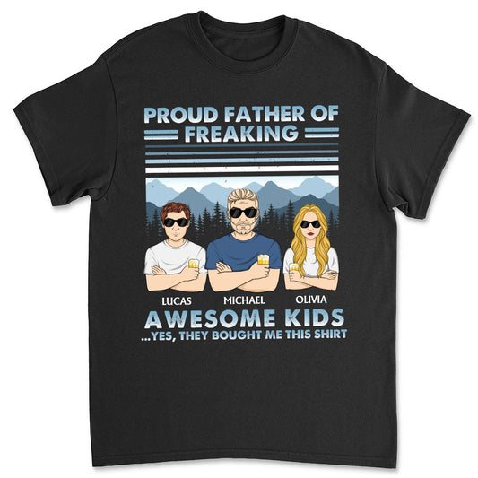 Proud Father Of Awesome Kids - Personalized Custom Shirt