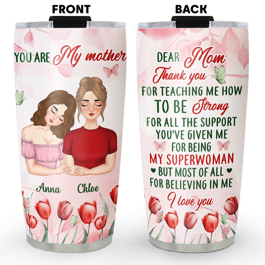 You Are My Mother - Personalized Custom Tumbler