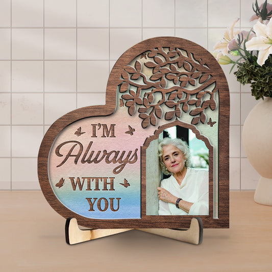 I Am Always With You - Personalized Wooden Plaque