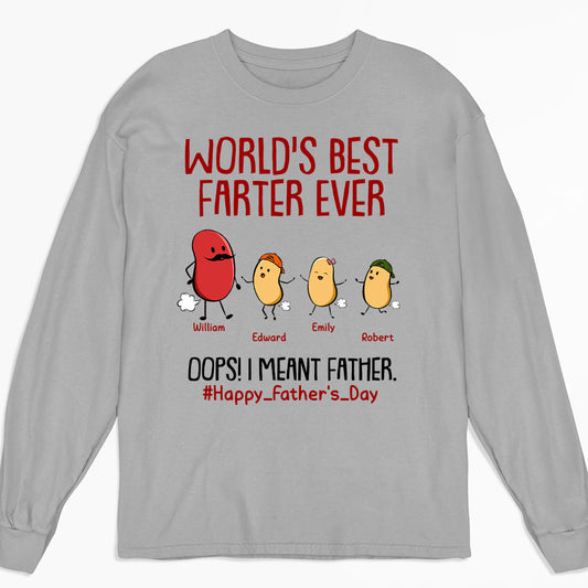 Best Farter Ever I Mean Father - Personalized Custom Long Sleeve T-shirt