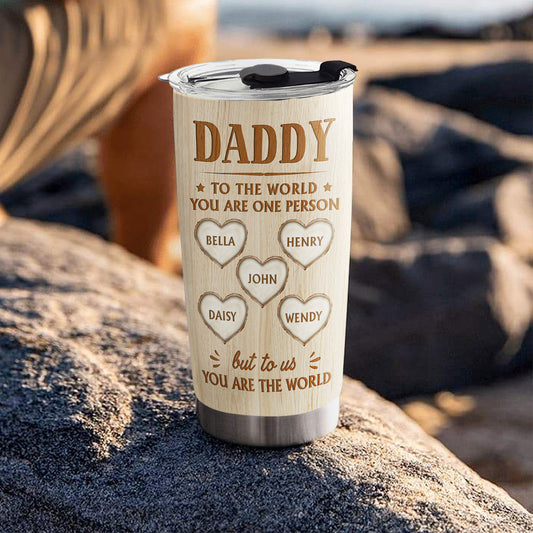 Dad You Are The World - Personalized Custom Tumbler