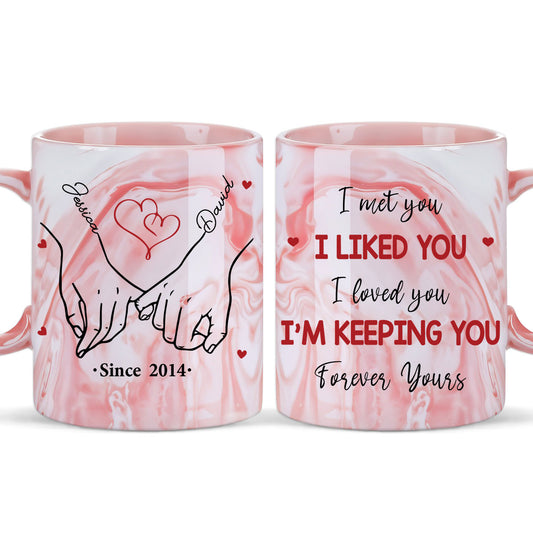I'm Keeping You Forever Yours - Personalized Custom Pink Marble Mug